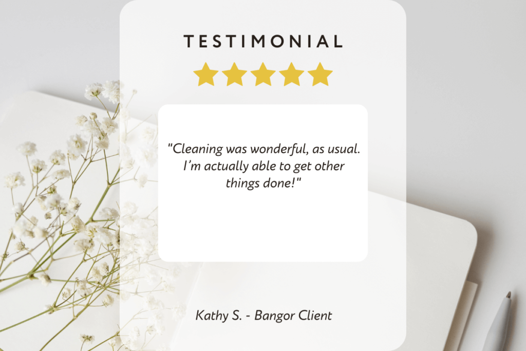 5 star Bangor house cleaning service testimonial.